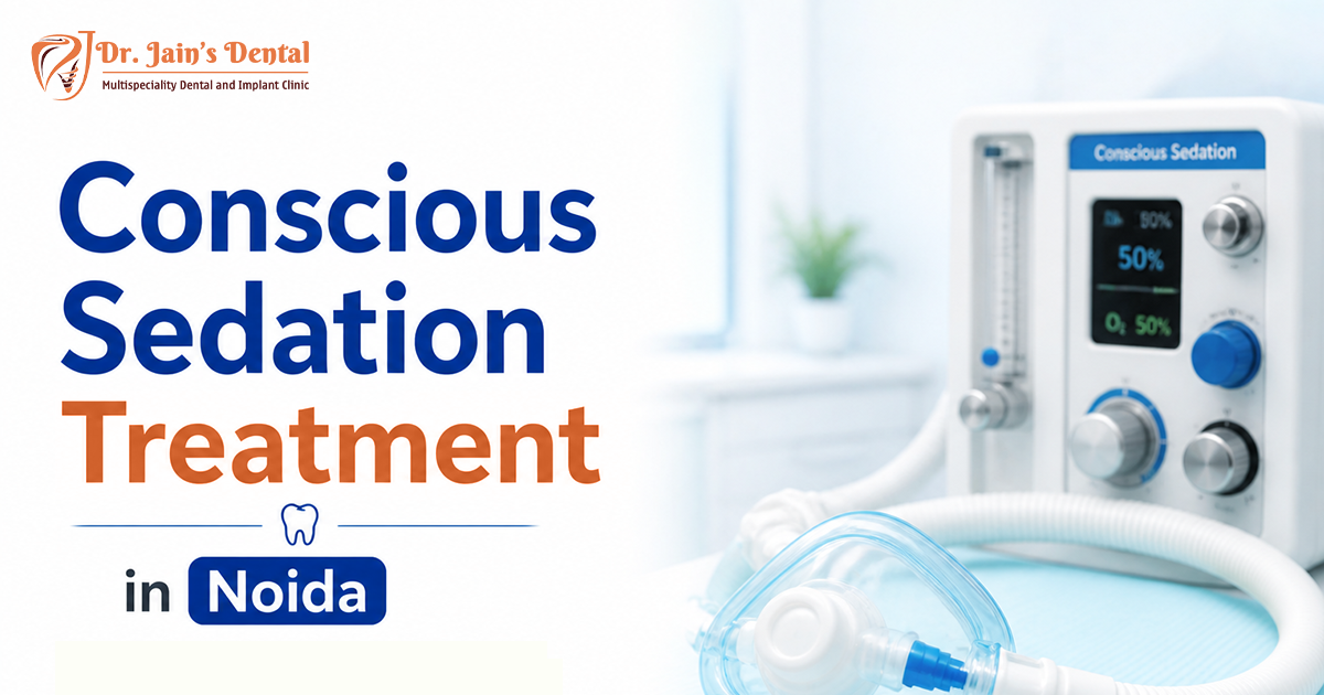 Conscious Sedation Treatment in Noida